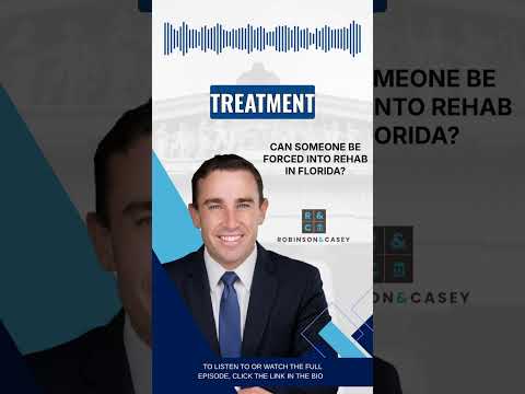 Can Someone Be Forced Into Rehab in Florida?