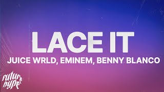 Juice WRLD, Eminem & benny blanco - Lace It (Lyrics)