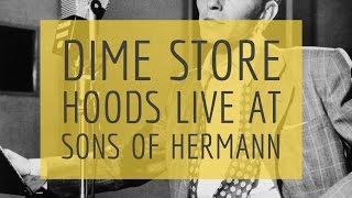Dime Store Hoods Live at Sons of Hermann