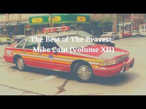 Episode 155: The Best of The Bravest: Fire Marshal Mike Cain (Volume XII)