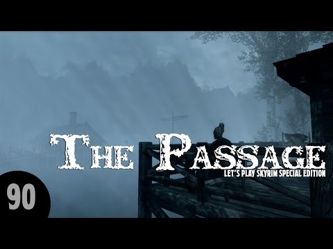 Let's Play Skyrim SE: The Passage - Part 90