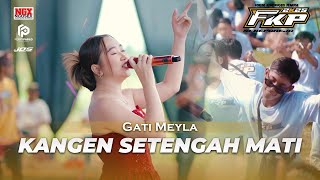 Download lagu KANGEN SETENGAH MATI - GATI MEYLA | LIVE ONE PRO ft. NGX NGOSEX AUDIO JEMBER | FKP SENEPOREJO mp3