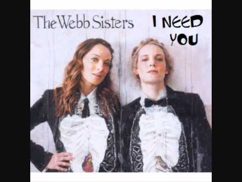 I NEED YOU - THE WEBB SISTERS.wmv