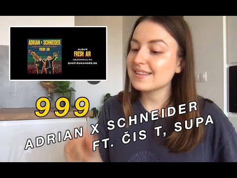 Adrian x Schneider - 999 ft. Čis T, Supa (prod.Black Rose Beatz) | SK reakcia