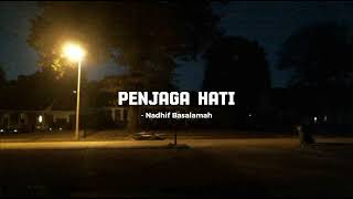 Download lagu Penjaga Hati - Nadhif Basalamah (slowed reverb lirik) mp3