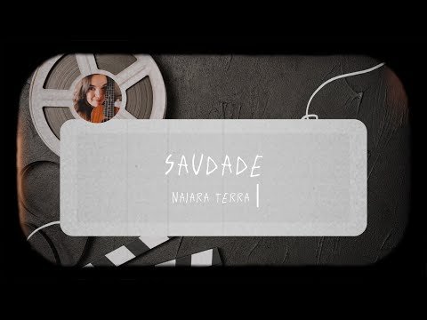 Naiara Terra - Saudade (Lyric Video)