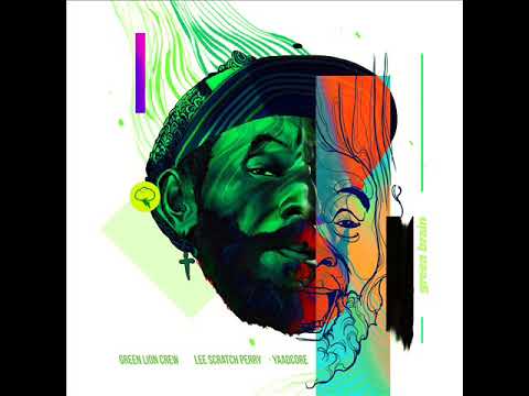 Green Lion Crew, Lee  Scratch  Perry & Yaadcore  - Green Brain (New Song) (October 2021)