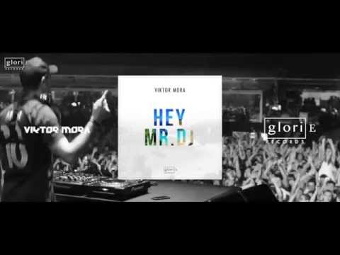 Viktor Mora - Hey Mr. DJ