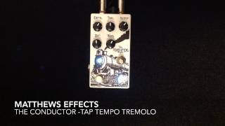 Video thumbnail for Matthews Effects The Conductor Tap Tempo Tremolo by Curtis Kent