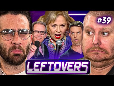 Conservative Comedy Is A Hellscape Of Hackery - Leftovers #39