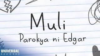 Parokya ni Edgar - Muli (Official Lyric Video)