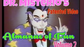Dr. Misterio's Patented Video Almanac of Fun: Volume 2