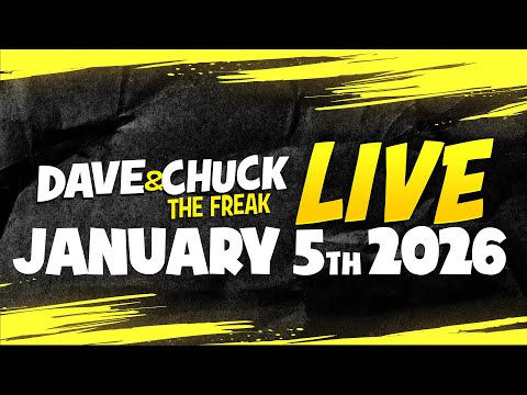 Monday, January 5th 2026 Dave and Chuck the Freak LIVE
