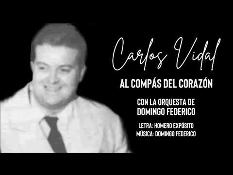 Carlos Vidal con la orquesta de Domingo Federico - Al Compás Del Corazón