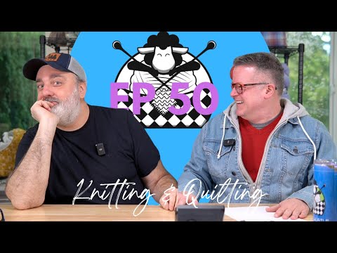 Fiber Hustle - Knitting & Sewing Podcast - Ep 50