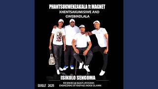 Download lagu Isikolo sengoma (feat. Magneti, Xhentsakumisiwe & Gwebindlala) mp3 Download lagu Isikolo sengoma (feat. Magneti, Xhentsakumisiwe & Gwebindlala) mp3