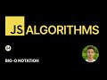 JavaScript Algorithms 4 Big O Notation