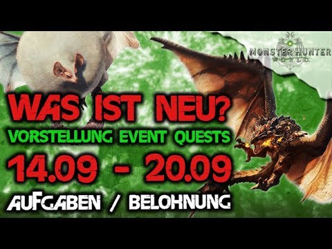 Monster Hunter World Deutsch - Vorstellung neuer Event Quests, 14.09-20.09, Aufgaben/Belohnungen