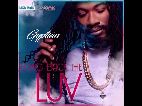 Gyptian - Bring Back the LUV