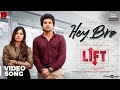 Hey Bro Video Song | LIFT  | Kavin | Amritha | Vineeth Varaprasad | Britto Michael | Hepzi