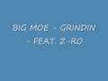 BIG MOE - GRINDIN - FEAT. Z-RO