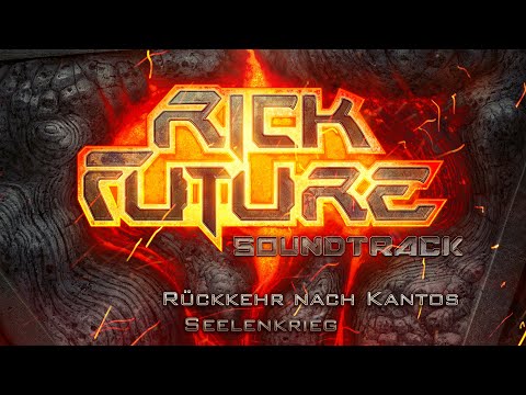 Rick Future Soundtrack - Rückkehr nach Kantos + Seelenkrieg