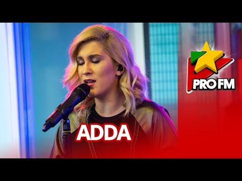 ADDA - Mamă soacră | ProFM LIVE Session