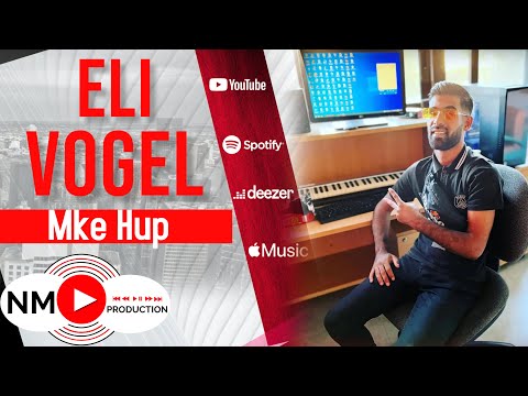 Eli Vogel - Mke Hup ( Official Audio )