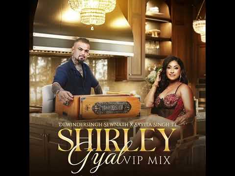 Dewindersingh Sewnath X Savita Singh - Shirley Gyal VIP Mix [Official Music Audio ] (2026)
