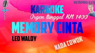Download lagu KARAOKE MEMORY CINTA (LEO WALDY) ORGEN TUNGGAL KN 1400 mp3