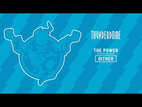 Dither - The Power