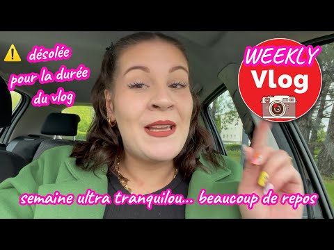 *WEEKLY VLOG* 😌🤦🏻‍♀️beaucoup de repos, désolée pour la durée...