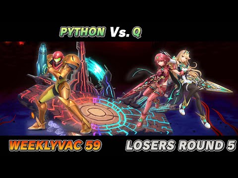 WeeklyVac 59 - SSBU - Python (Samus) vs Q (Pyra & Mythra)
