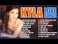 Kyla Love Songs Non Stop Playlist