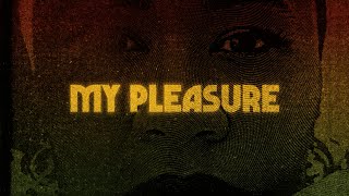 My Pleasure Music Video