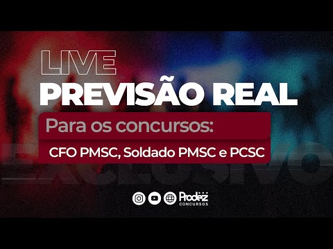 PREVISÃO REAL Para os concursos: CFO PMSC, Soldado PMSC e PCSC