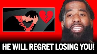 DO THIS & He Will Regret LOSING YOU... | Stephan Speaks