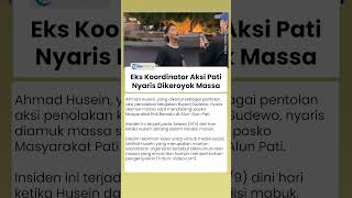 Eks Koordinator Aksi Pati Nyaris Dikeroyok Massa Sendiri Setelah Datang dalam Kondisi Mabuk