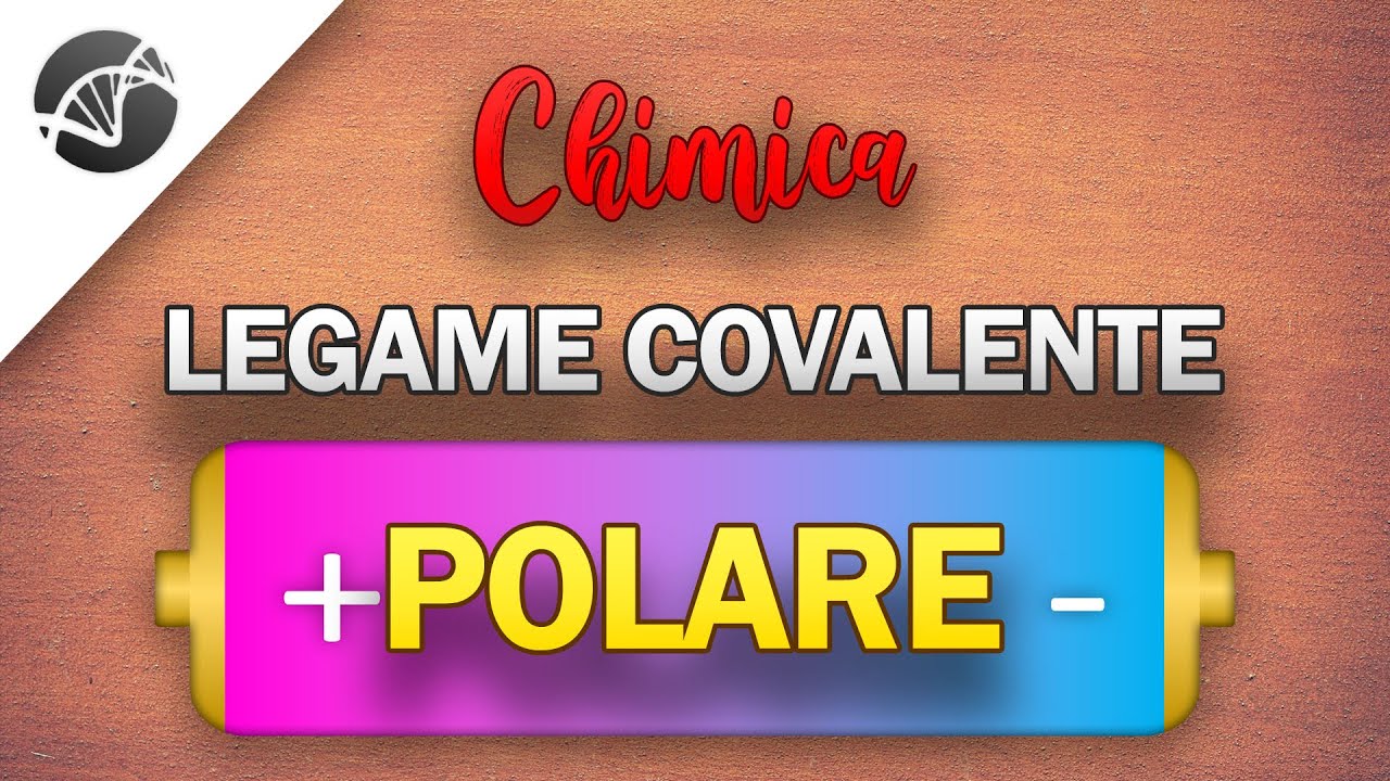 Legame Covalente Polare - Legami Chimici | Lezioni di Chimica