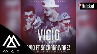 Vicio Remix - Mao ft Sacra & Alvarez