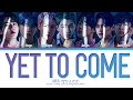 Download lagu BTS Yet To Come Lyrics