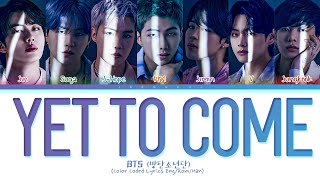 BTS YET TO COME Lyrics (Color Coded Lyrics)