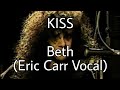 KISS - Beth (Eric Carr Vocal) (Lyric Video)