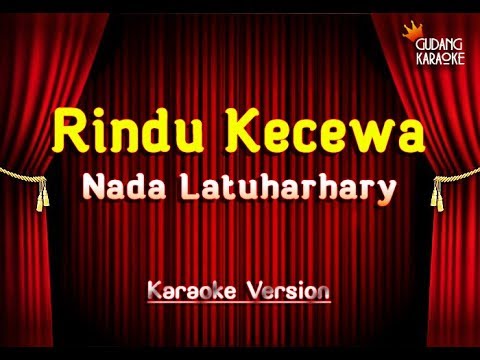 Nada Latuharhary - Rindu Kecewa Karaoke