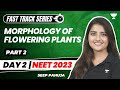 Morphology of Flowering Plants | Part 2 | Fast Track Revision NEET 2023 | Seep Pahuja