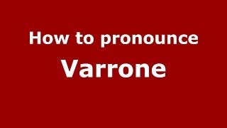 How to pronounce Varrone
