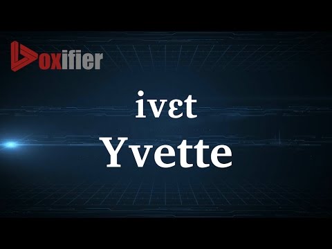 How to Pronunce Yvette in French - Voxifier.com