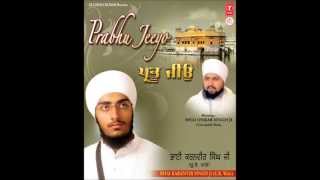 Bhai Karanvir Singh Ji - Sun Naah Prabhu Jeeyo