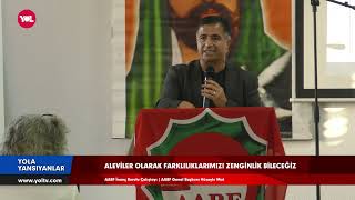 HÜSEYİN MAT: ALEVİLER OLARAK FARKLILIKLARIMIZI ZENGİNLİK BİLECEĞİZ