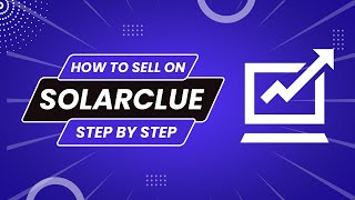 How to sell on SolarClue for beginners: a step-by-step tutorial for SolarClue sellers